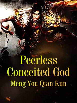 Peerless Conceited God